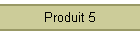 Produit 5